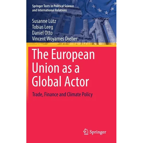 The European Union as a Global Actor: Trade, Finance and Climate Policy - Hardcover