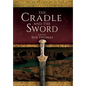 The Cradle and the Sword - Hardcover