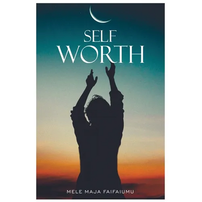 Self-Worth: Increasing your self worth, it's time to value you - Paperback