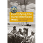Electrifying the Rural American West: Stories of Power, People, and Place - Hardcover
