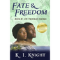 Fate & Freedom: Book III - On Troubled Shores - Paperback