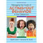 Managing the Cycle of Acting-Out Behavior in the Classroom - Paperback