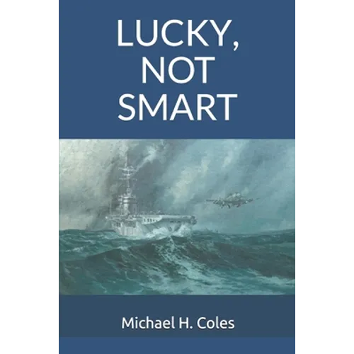 Lucky, Not Smart - Paperback