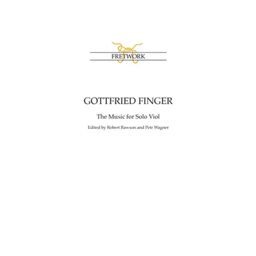 Gottfried Finger: The Music for Solo Viol - Paperback