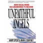 Unfaithful Angels: How Social Work Has Abonded Its Mission - Paperback
