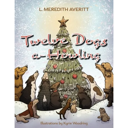 Twelve Dogs a-Howling - Paperback