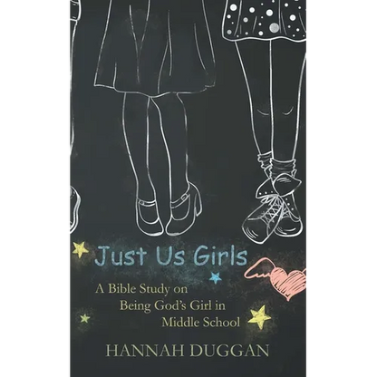 Just Us Girls: A Bible Study on Being God's Girl in Middle School - Paperback