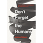 Don't Forget the Humans: Sustainable Progress in the Age of AI - Paperback