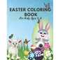 Easter Coloring Book For Kids Ages 4-8: Easter Egg Coluring Book Perfect Gift For Kids Religious Holiday 2021 Happy Easter - Paperback
