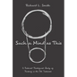 Such a Mind as This: A Biblical-Theological Study of Thinking in the Old Testament - Hardcover