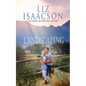 Landscaping Love: Sweet Western Romance & Family Saga - Paperback