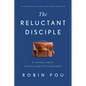 The Reluctant Disciple: A Parable about Reconciling Faith and Business - Hardcover