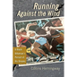 Running Against the Wind: A Black Arkansan's Pursuit of His Dreams - Paperback