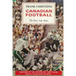 Canadian Football: The Grey Cup Years - Paperback