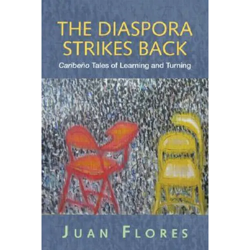 The Diaspora Strikes Back: Caribeño Tales of Learning and Turning - Paperback
