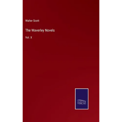 The Waverley Novels: Vol. X - Hardcover