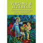 Virgins & Jezebels: The Origins of Christian Misogyny - Paperback