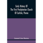 Early History Of The First Presbyterian Church Of Carlisle, Penna - Paperback