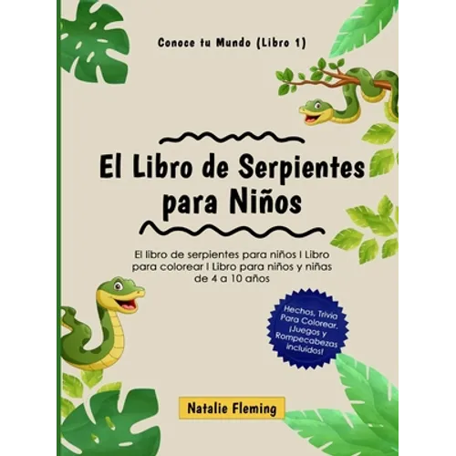 El Libro de Serpientes para Niños: El libro de serpientes para niños I Libro para colorear I Libro para niños y niñas de 4 a 10 años - Paperback