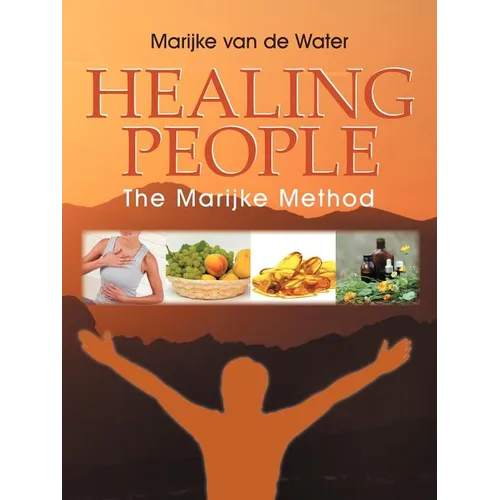 Healing People: The Marijke Method - Paperback