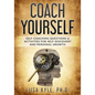 Coach Yourself: Self-Coaching Questions & Activities for Self-Discovery and Personal Growth - Paperback