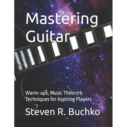 Mastering Guitar: Warm-ups, Music Theory & Techniques for Aspiring Players - Paperback