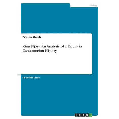 King Njoya. An Analysis of a Figure in Cameroonian History - Paperback