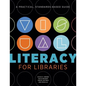 Visual Literacy for Libraries: A Practical, Standards-Based Guide - Paperback