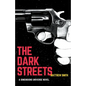 The Dark Streets - Paperback