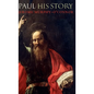 Paul: His Story - Hardcover