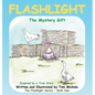 Flashlight The Mystery Gift - Hardcover