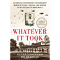 Whatever It Took: An American Paratrooper's Extraordinary Memoir of Escape, Survival, and Heroism in the Last Days of World War II - Paperback