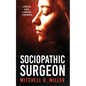 Sociopathic Surgeon - Paperback