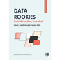 Data Rookies Data Wrangling Essentials - Paperback