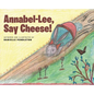Annabel-Lee, Say Cheese! - Hardcover