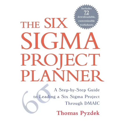 The Six Sigma Project Planner: A Step-By-Step Guide to Leading a Six Sigma Project Through DMAIC - Paperback