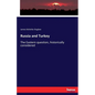 Russia and Turkey: The Eastern question, historically considered - Paperback