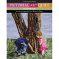 Pictorial Art Quilt Guidebook: Secrets to Capturing Your Photos in Fabric - Paperback