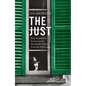 The Just: How Six Unlikely Heroes Saved Thousands of Jews from the Holocaust - Hardcover