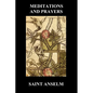 St. Anselm's Book of Meditations and Prayers - Paperback
