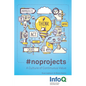 #noprojects: A Culture of Continuous Value - Paperback