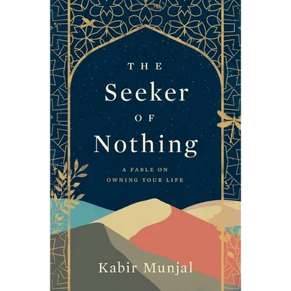 The Seeker of Nothing: A fable on owning your life - Paperback