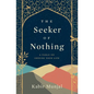 The Seeker of Nothing: A fable on owning your life - Paperback