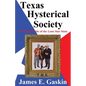 Texas Hysterical Society - The Wacky Side of the Lone Star State - Paperback