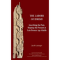 The Labors of Idrimi: Inscribing the Past, Shaping the Present at Late Bronze Age Alalah - Hardcover