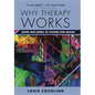 Why Therapy Works: Using Our Minds to Change Our Brains - Hardcover