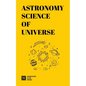 Astronomy Science of Universe - Paperback