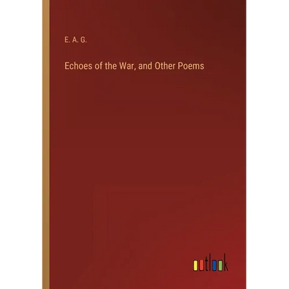 Echoes of the War, and Other Poems - Paperback