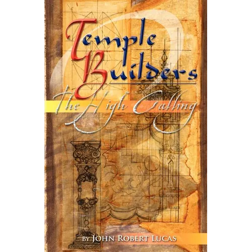 Temple Builders: The High Calling - Paperback