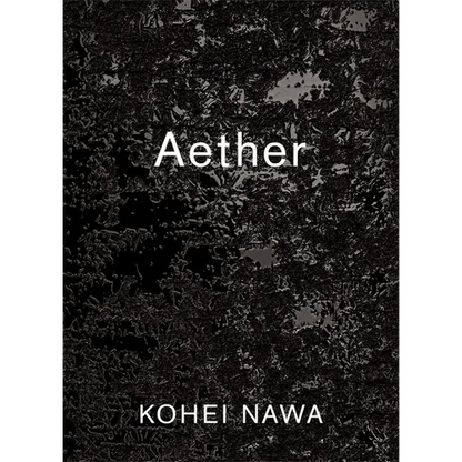 Kohei Nawa: Aether - Paperback